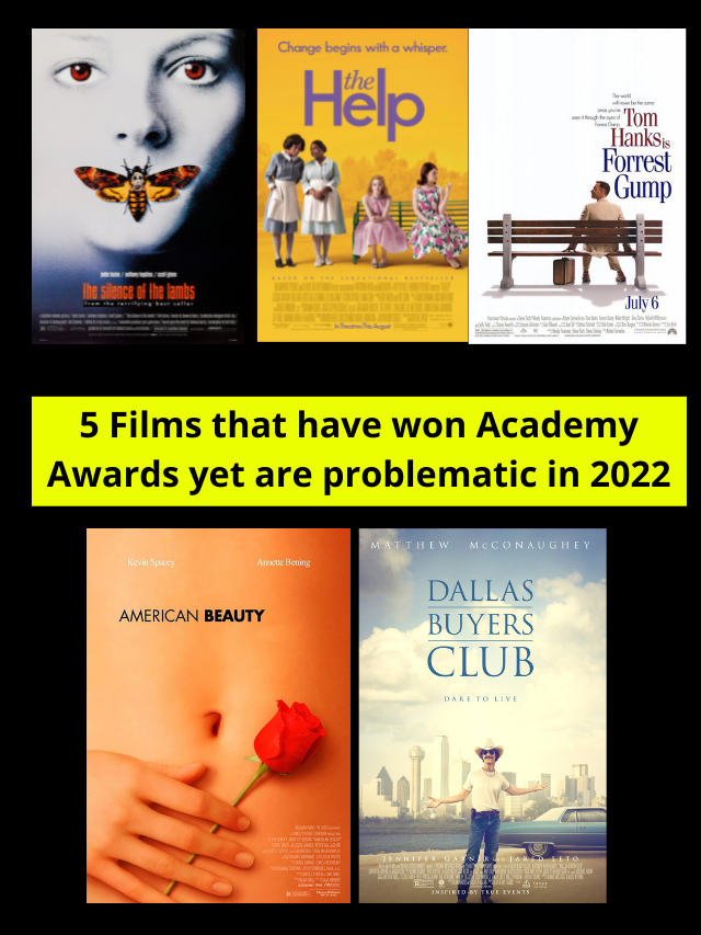 Top 5 Oscar Winning Films that are Problematic in 2022