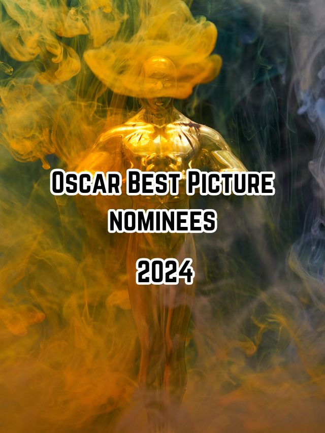 Best Picture nominees at the Oscars 2024